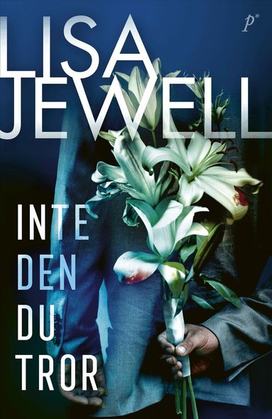 Lisa Jewell - Inte den du tror, Pocket. Tillgänglighet: Lägg till