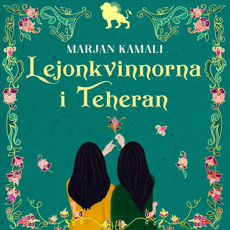 Marjan Kamali - Lejonkvinnorna i Teheran, Ljudbok. Tillgänglighet: Lägg i varukorg