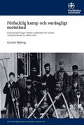 F�rfacklig kamp och vardagligt motst�nd : klassmots�ttningar mellan husb�nder och statare i Stockholms l�n ca 1890-1919
