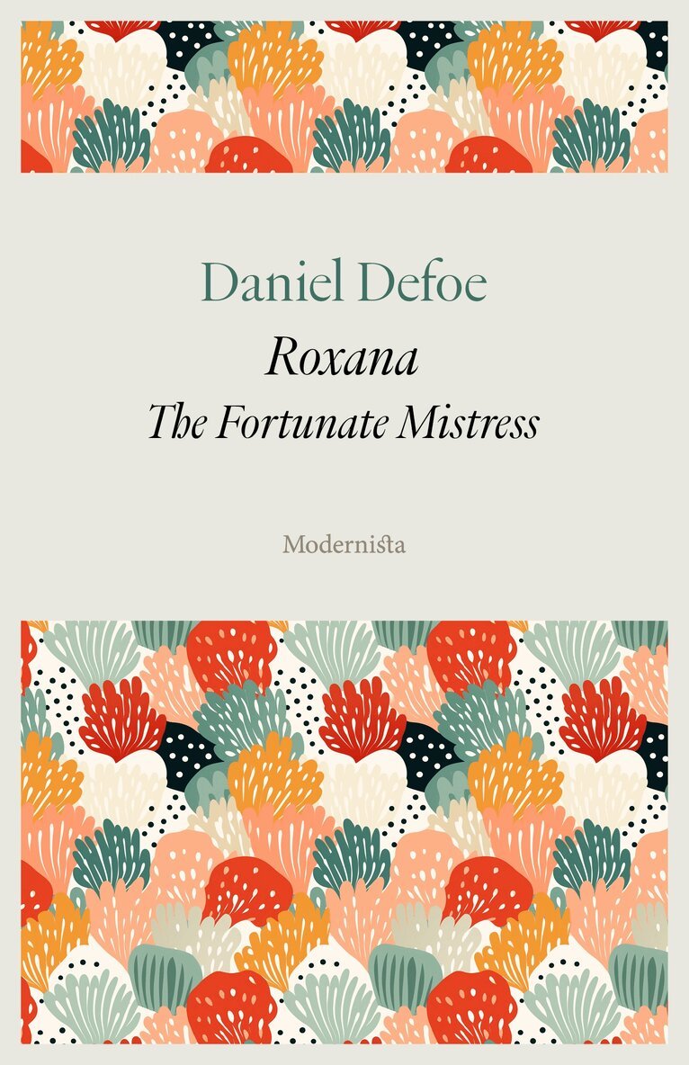 Daniel Defoe - Roxana: The Fortunate Mistress, E-bok
