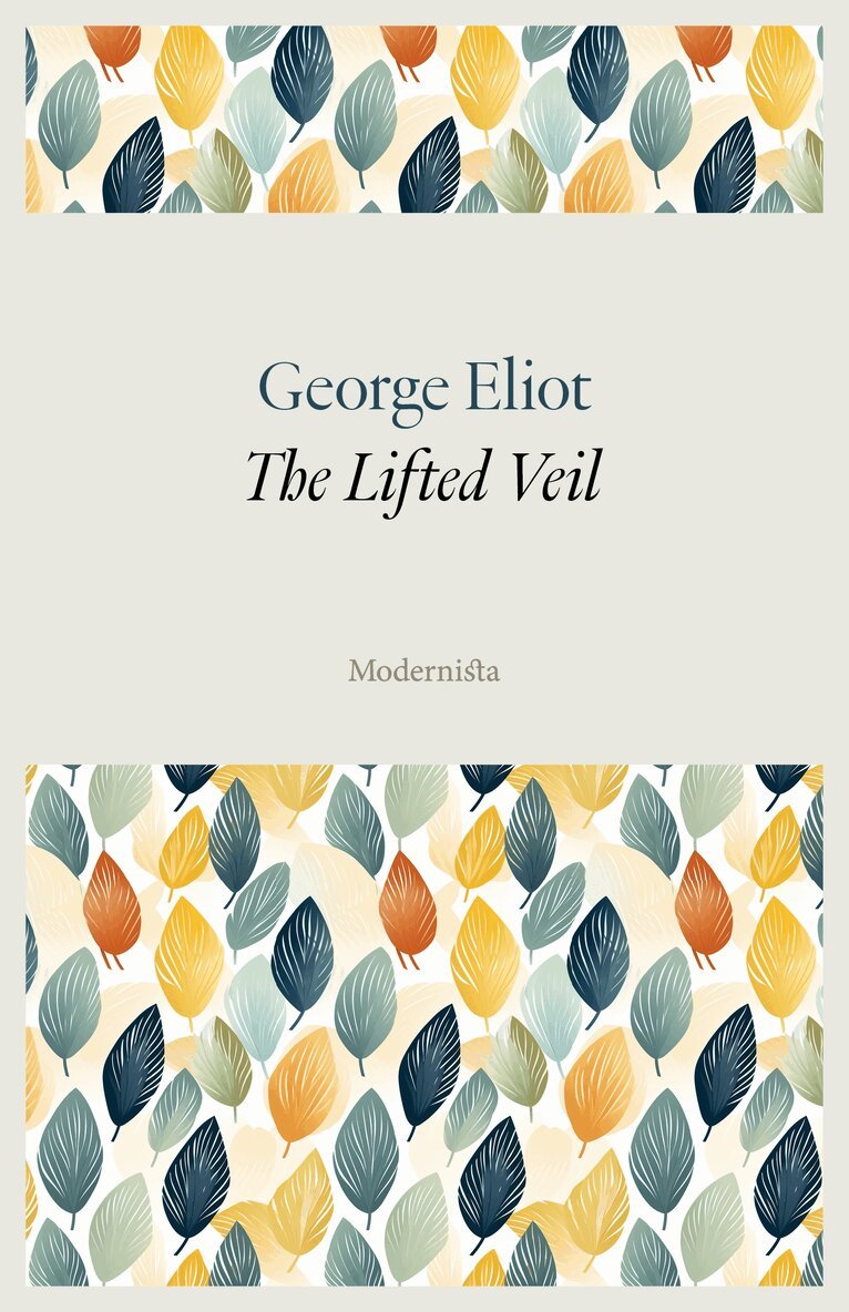 George Eliot - The Lifted Veil, E-bok