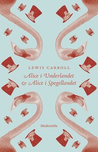 Alice i Underlandet ; Alice i Spegellandet