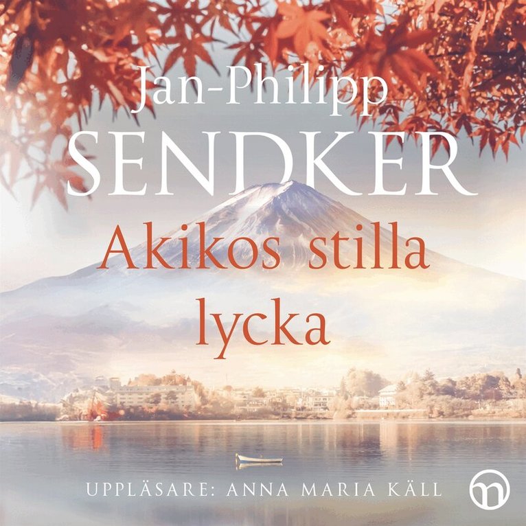Jan-Philipp Sendker - Akikos stilla lycka, Ljudbok