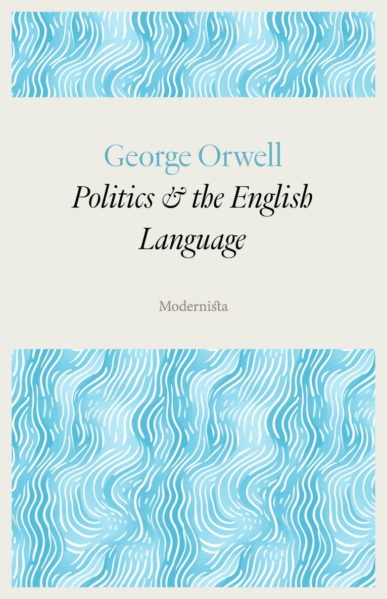 George Orwell - Politics and the English Language, E-bok