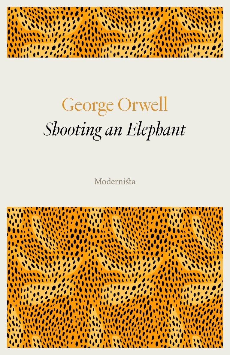 George Orwell - Shooting an Elephant, E-bok