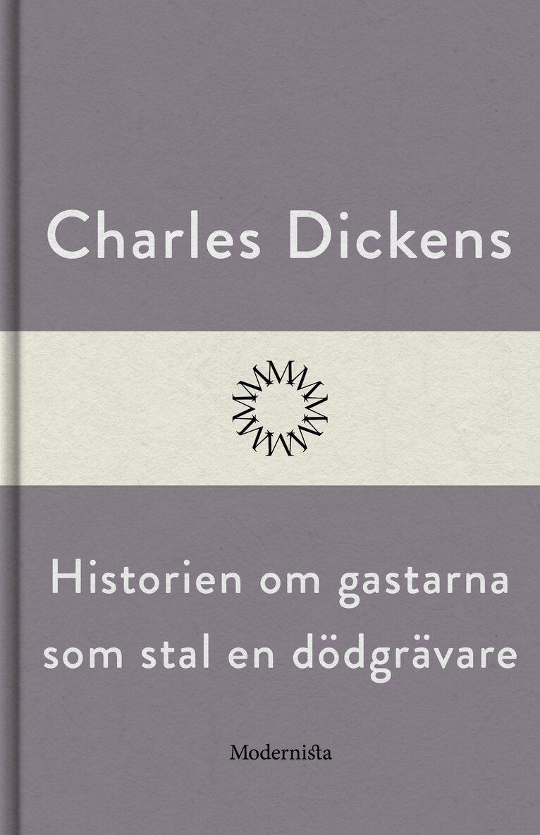Charles Dickens - Historien om gastarna som stal en dödgrävare, E-bok