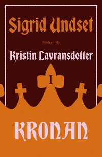 Kristin Lavransdotter 1 : kronan