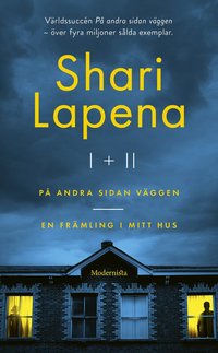 Shari Lapena I & II. P� andra sidan v�ggen & En fr�mling i mitt hus