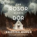 D�r rosor aldrig d�r