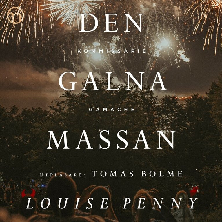 Louise Penny - Den galna massan, Ljudbok