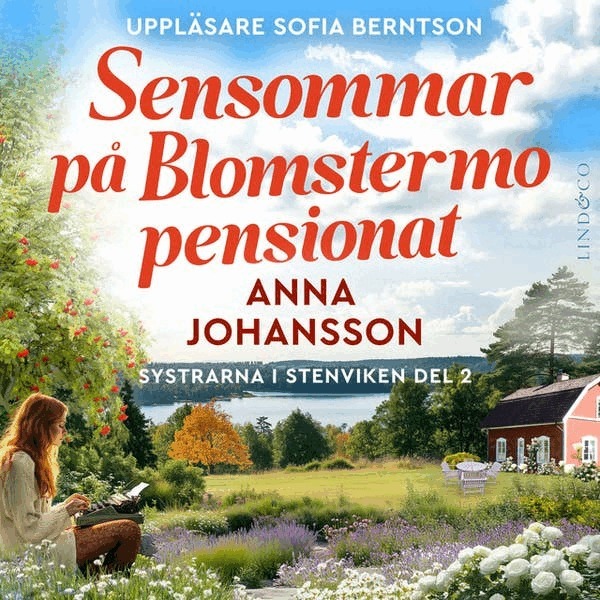 Anna Johansson - Sensommar på Blomstermo pensionat, Ljudbok