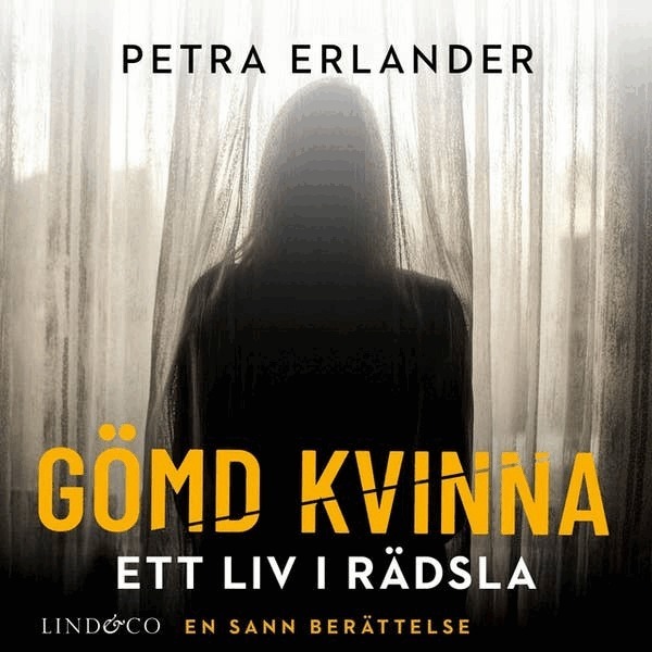 Petra Erlander, Leone Milton - Gömd kvinna : ett liv i rädsla. En sann berättelse, Ljudbok