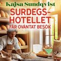 Surdegshotellet får oväntat besök
