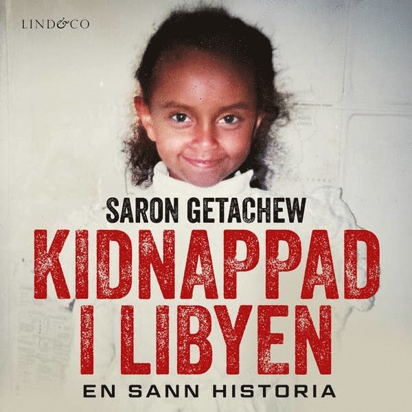 Saron Getachew - Kidnappad i Libyen : en sann historia, Ljudbok