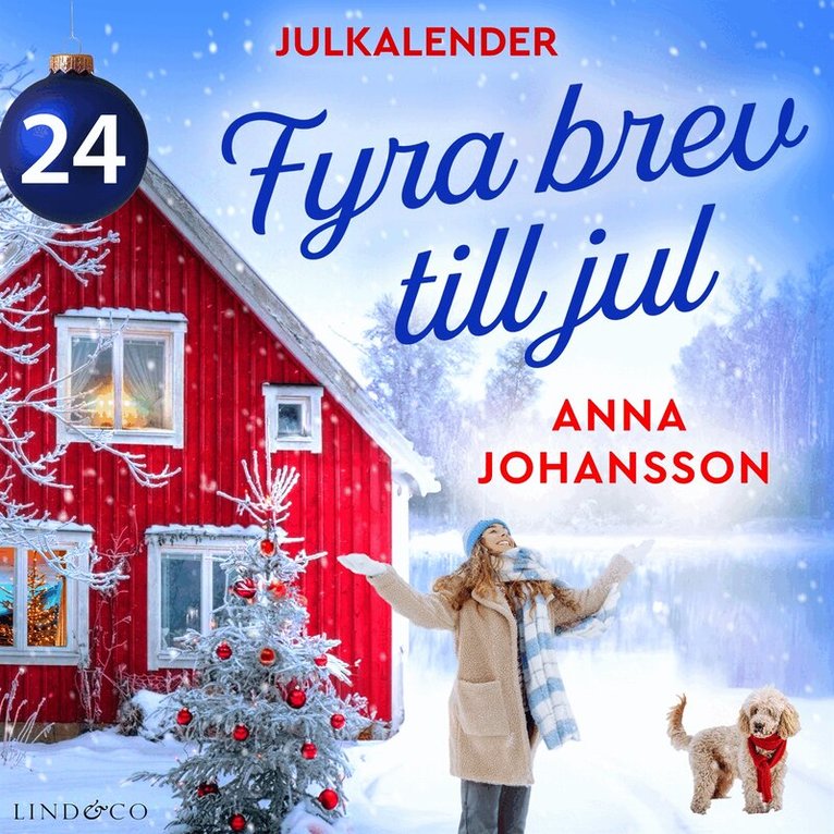 Anna Johansson - Fyra brev till jul: Lucka 24, Ljudbok. Tillgänglighet: Lägg i varukorg