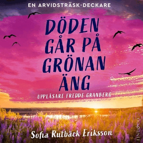 Sofia Rutbäck Eriksson, Mattias Boström - Döden går på grönan äng, Ljudbok