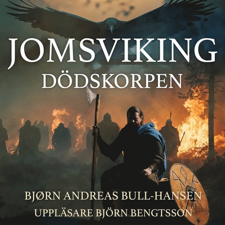 Bjørn Andreas Bull-Hansen - Jomsviking. Dödskorpen, Ljudbok