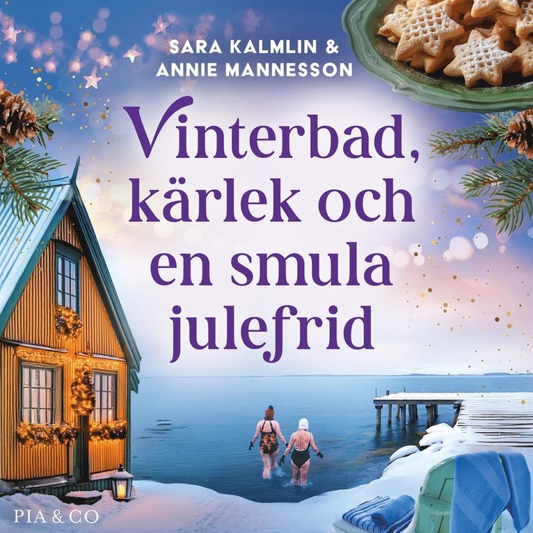 Sara Kalmlin, Annie Mannesson - Vinterbad, kärlek och en smula julefrid, Ljudbok