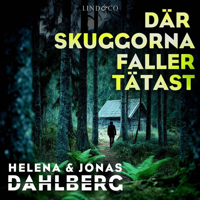 Helena Dahlberg, Jonas Dahlberg - Där skuggorna faller tätast, Ljudbok. Tillgänglighet: Lägg i varukorg