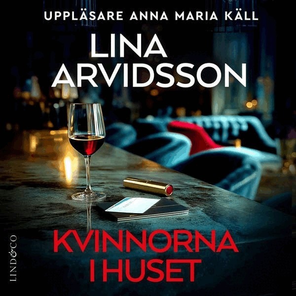 Lina Arvidsson - Kvinnorna i huset, Ljudbok