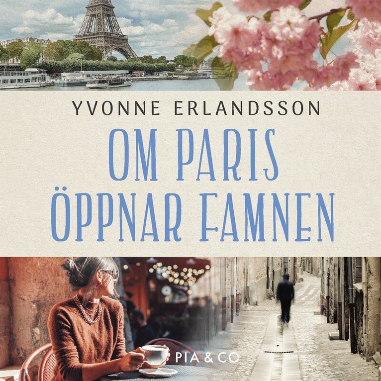 Yvonne Erlandsson - Om Paris öppnar famnen, Ljudbok