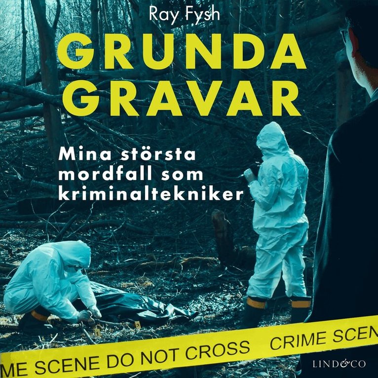Ray Fysh - Grunda gravar : mina största mordfall som kriminaltekniker, Ljudbok