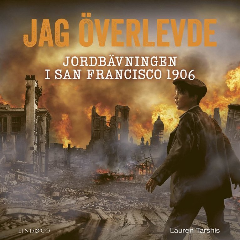 Lauren Tarshis - Jag överlevde jordbävningen i San Francisco 1906, Ljudbok