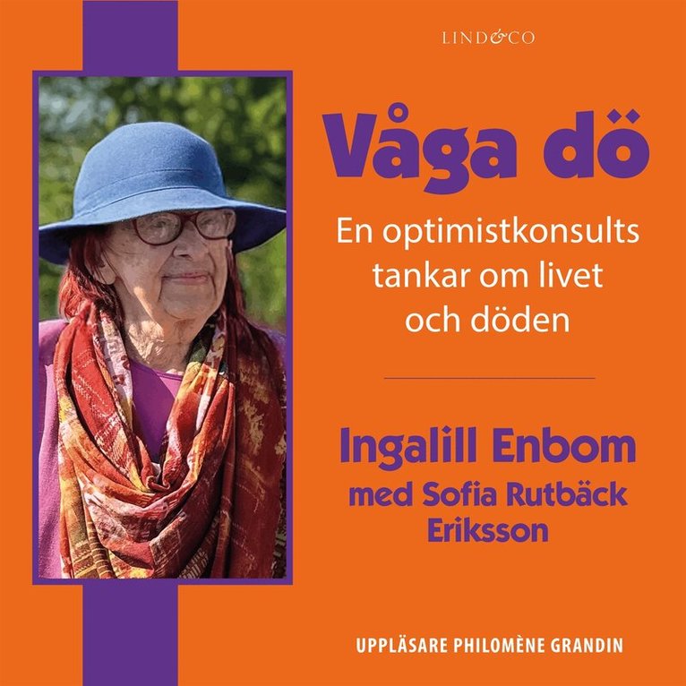 Sofia Rutbäck Eriksson, Ingalill Enbom - Våga dö: En optimistkonsults tankar om livet och döden, Ljudbok