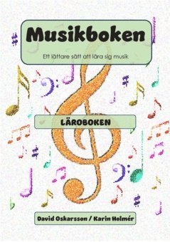 David Oskarsson - Musikboken : ett lättare sätt att lära sig musik - läroboken, Häftad