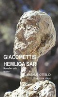 Giacomettis hemliga sr : Noveller och texter