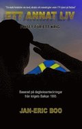 Ett annat liv : Priset för ett krig