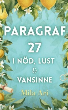 Mila Ari - Paragraf 27 : i nöd, lust & vansinne, Häftad. Tillgänglighet: Lägg i varukorg