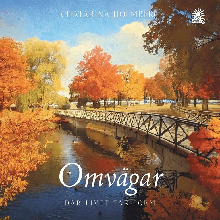 Chatarina Holmberg - Omvägar - där livet tar form, E-bok