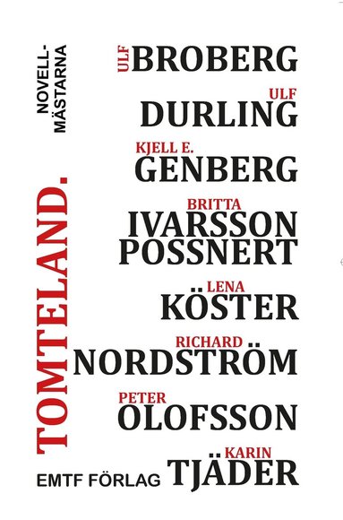 Kjell E. Genberg, Richard Nordström, Karin Tjäder, Lena Köster, Britta Ivarsson Possnert, Ulf Durling, Ulf Broberg, Peter Olofsson - Tomteland, Häftad