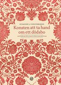 Konsten att ta hand om ett d�dsbo - Spara, s�lja, sl�nga, gr�ta