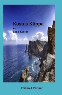 Lena Köster - Kostas klippa  : en  kvinna, tre män, ett tabu, Inbunden