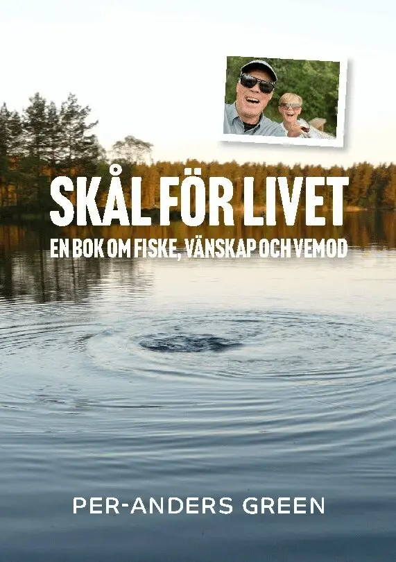 Per-Anders Green - Skål för livet : en bok om fiske, vänskap och vemod, Häftad. Tillgänglighet: Lägg i varukorg