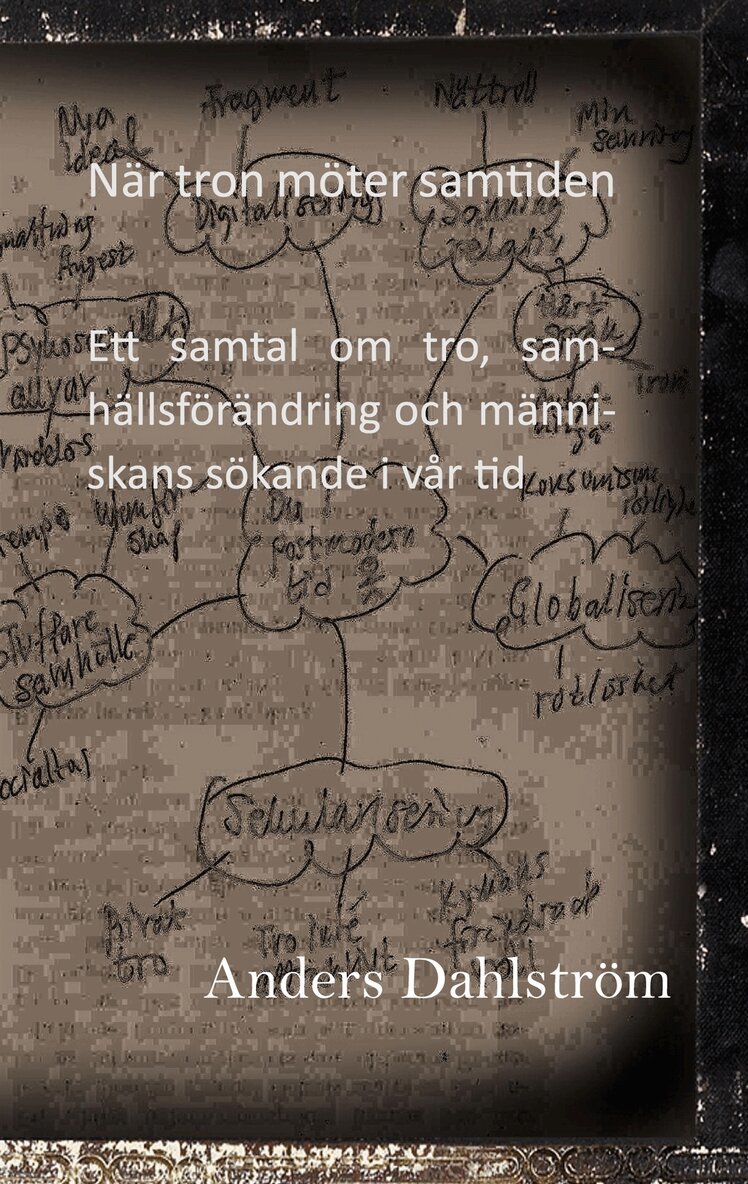 Anders Dahlström - När tron möter samtiden: Ett samtal om tro, samhällsförändring och människans sökande i vår tid, E-bok