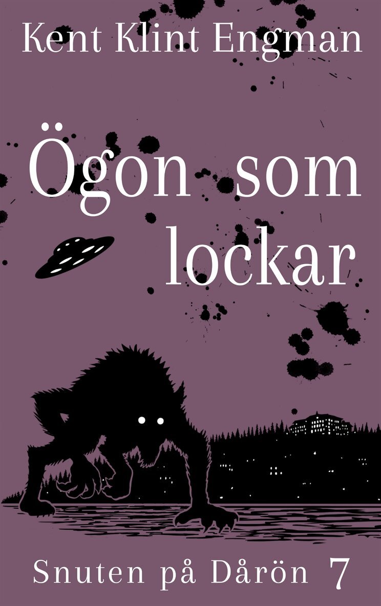 Kent Klint Engman - Ögon som lockar: Snuten på Dårön 7, E-bok