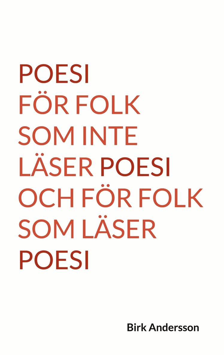 Birk Andersson - Poesi för folk som inte läser poesi och för folk som läser poesi, E-bok