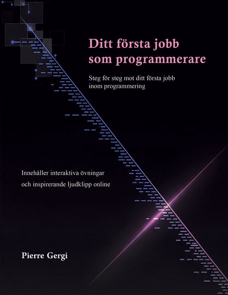 Pierre Gergi - Ditt första jobb som programmerare: Steg för steg mot ditt första jobb inom programmering, E-bok