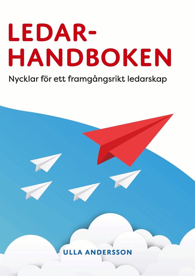 Ulla Andersson - Ledarhandboken: Nycklar för ett framgångsrikt ledarskap, E-bok