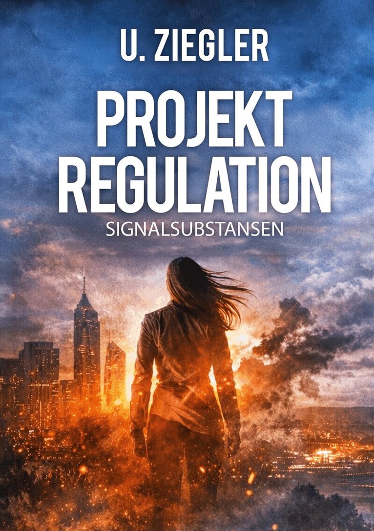 ULF ZIEGLER - projektregulation: SIGNALSUBSTANSEN, E-bok