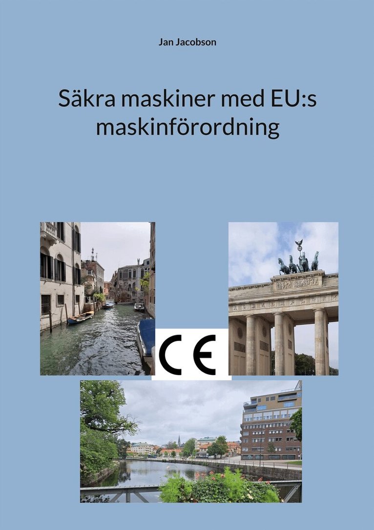Jan Jacobson - Säkra maskiner med EU:s maskinförordning, E-bok