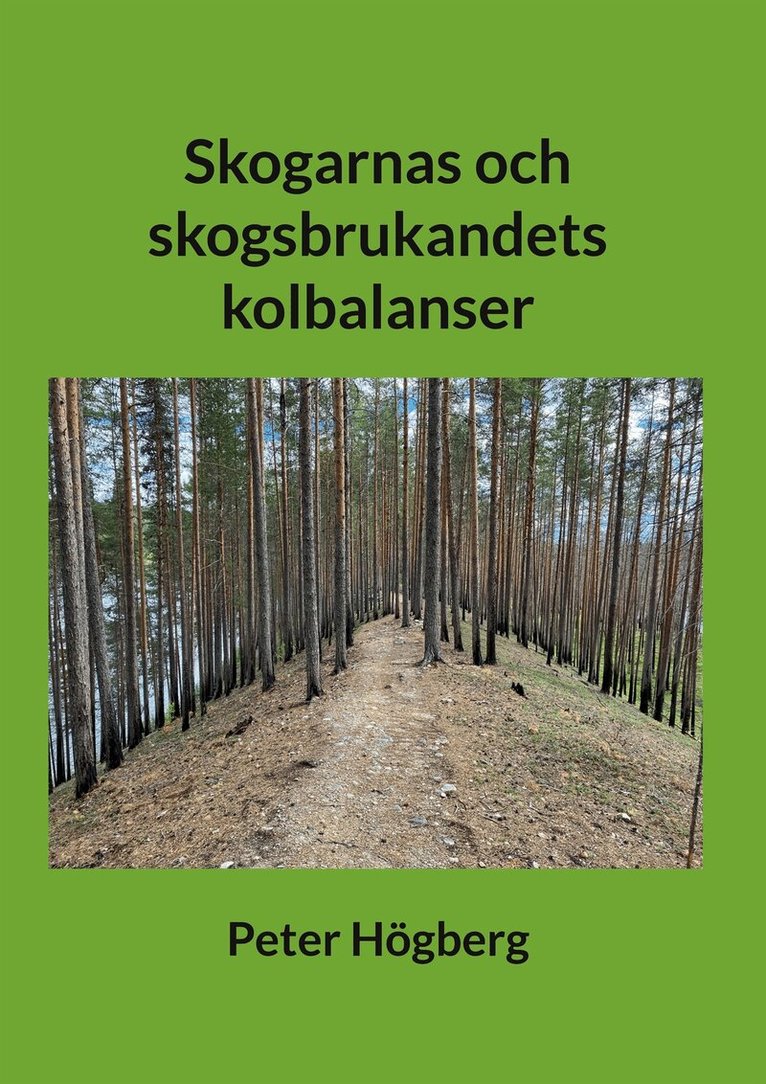 Peter Högberg - Skogarnas och skogsbrukandets kolbalanser, E-bok