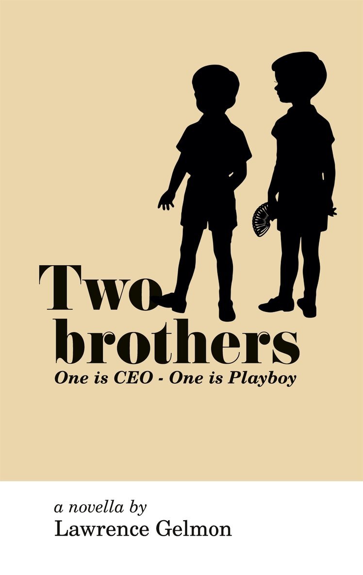 Lawrence Gelmon - Two Brothers: One is CEO - One is Playboy, E-bok