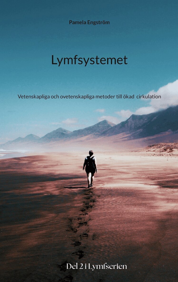 Pamela Engström - Lymfsystemet: Vetenskapliga och ovetenskapliga metoder till ökad  cirkulation, E-bok