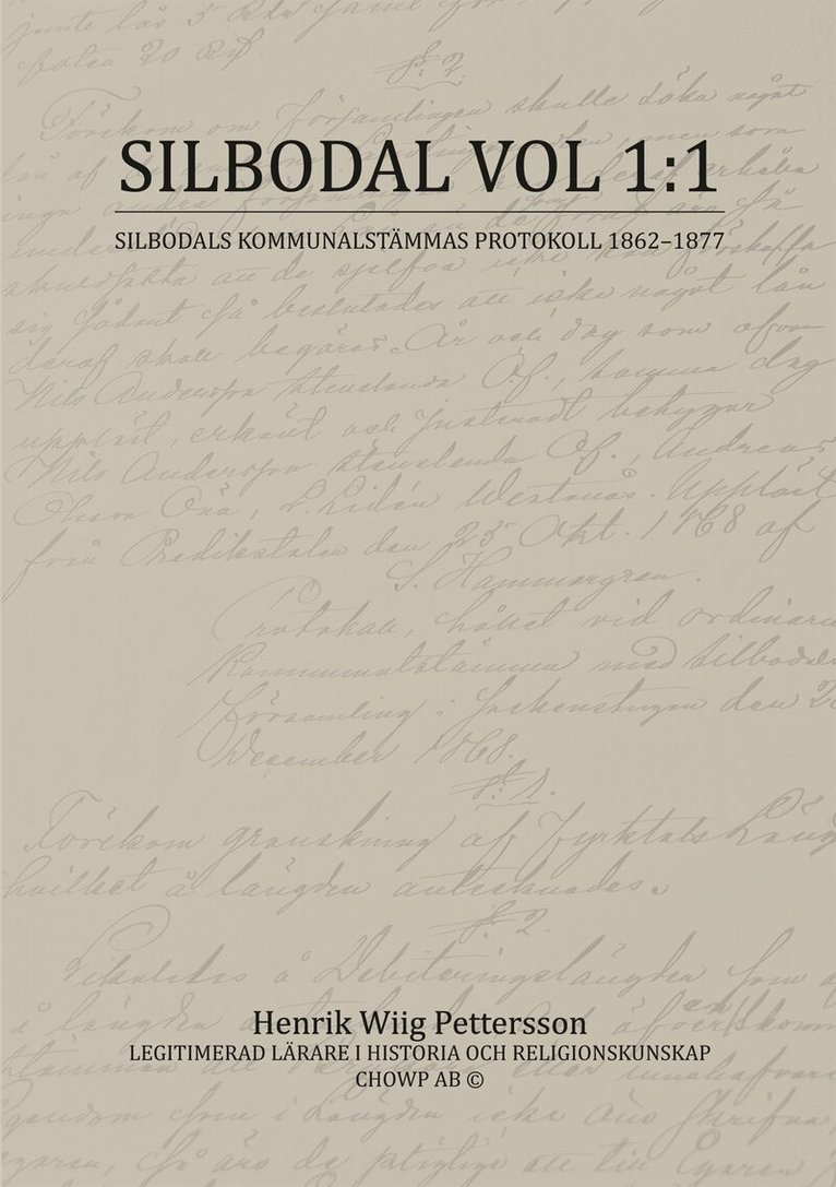 Henrik Wiig Pettersson - Silbodal vol 1:1: SILBODALS KOMMUNALSTÄMMAS PROTOKOLL 1862-1877, E-bok