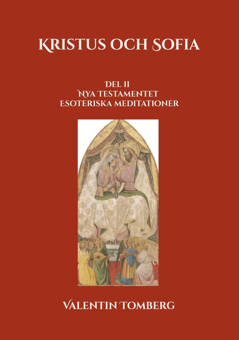 Valentin Tomberg - Kristus och Sofia: Del ll  Nya Testamentet Esoteriska meditationer, E-bok