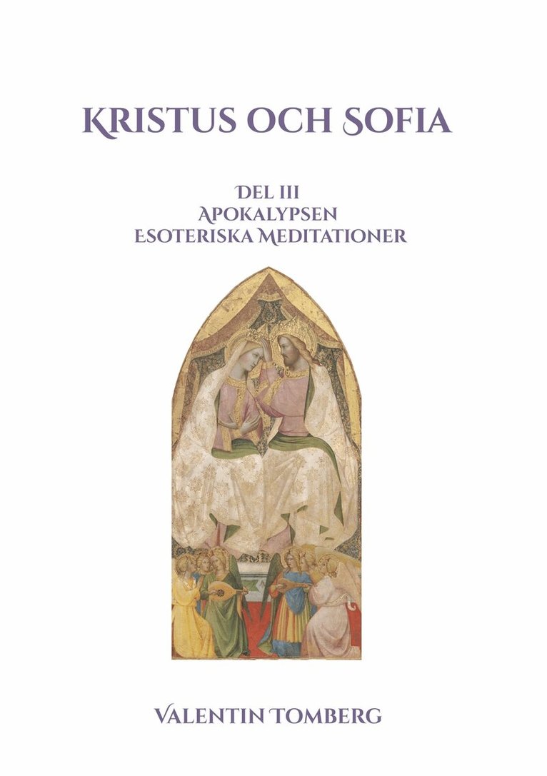 Valentin Tomberg - Kristus och Sofia: Del lll Apokalypsen Esoteriska Meditationer, E-bok